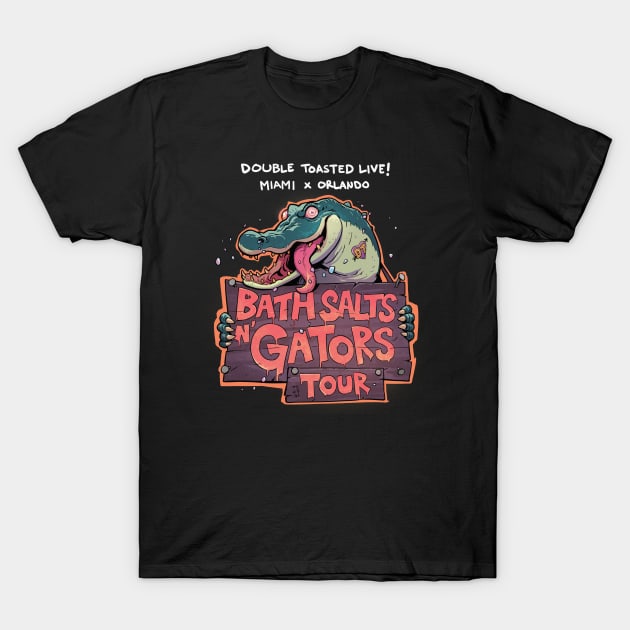 Bath Salts and Gators Tour T-Shirt by Double Toasted Merch